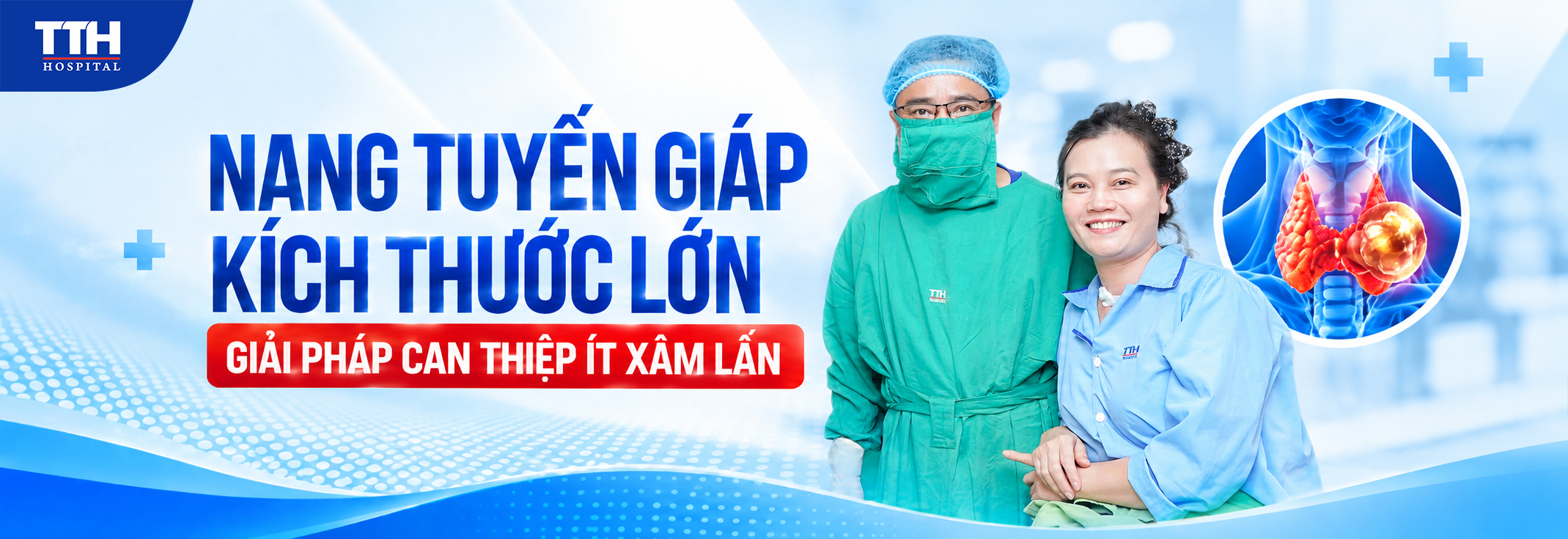 NANG TUYẾN GIÁP KÍCH THƯỚC LỚN - GIẢI PHÁP CAN THIỆP ÍT XÂM LẤN