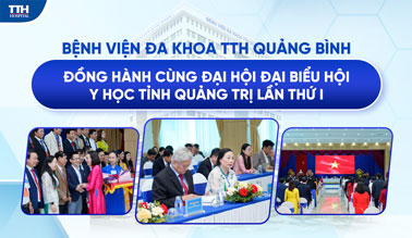 BỆNH VIỆN ĐA KHOA TTH QUẢNG BÌNH ĐỒNG HÀNH CÙNG ĐẠI HỘI ĐẠI BIỂU HỘI Y HỌC TỈNH QUẢNG TRỊ LẦN THỨ I