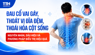 ĐAU CỔ VAI GÁY, THOÁT VỊ ĐĨA ĐỆM, THOÁI HÓA CỘT SỐNG: NGUYÊN NHÂN, DẤU HIỆU VÀ PHƯƠNG PHÁP ĐIỀU TRỊ HIỆU QUẢ