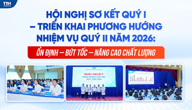 HỘI NGHỊ SƠ KẾT QUÝ I - TRIỂN KHAI PHƯƠNG HƯỚNG, NHIỆM VỤ QUÝ II NĂM 2026