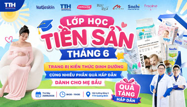 LỚP HỌC TIỀN SẢN THÁNG 6: CẬP NHẬT KIẾN THỨC DINH DƯỠNG – NHẬN QUÀ HẤP DẪN VÀ ƯU ĐÃI ĐẶC BIỆT