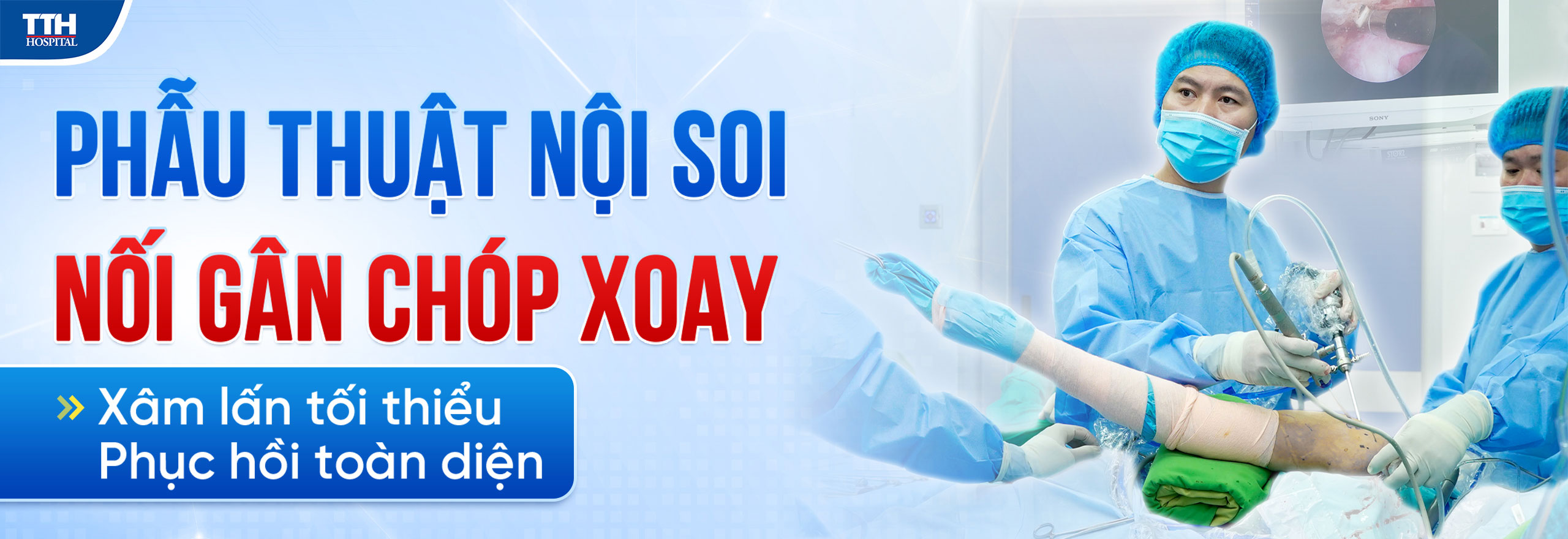 PHẪU THUẬT NỘI SOI NỐI GÂN CHÓP XOAY - XÂM LẤN TỐI THIỂU, PHỤC HỒI TOÀN DIỆN