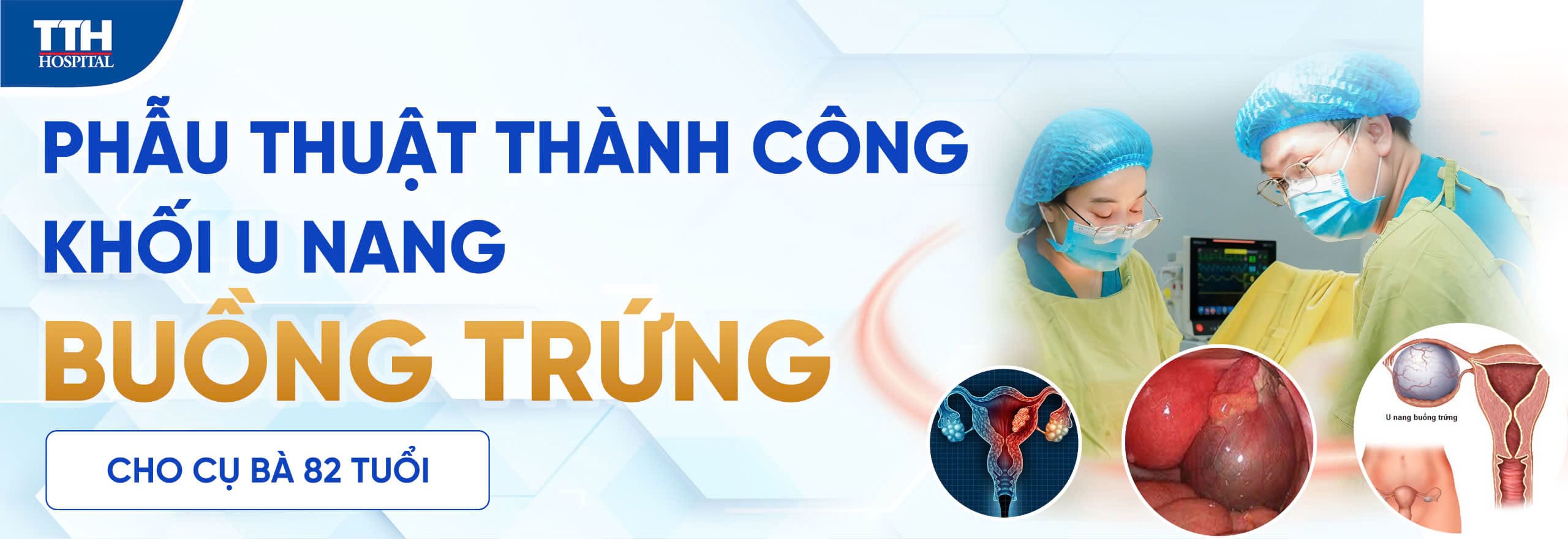 Phẫu thuật thành công khối u nang buồng trứng 20cm cho cụ bà 82 tuổi