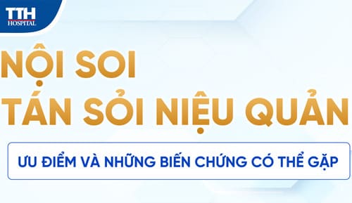 Phương pháp nội soi tán sỏi niệu quản: Ưu điểm và những biến chứng có thể gặp