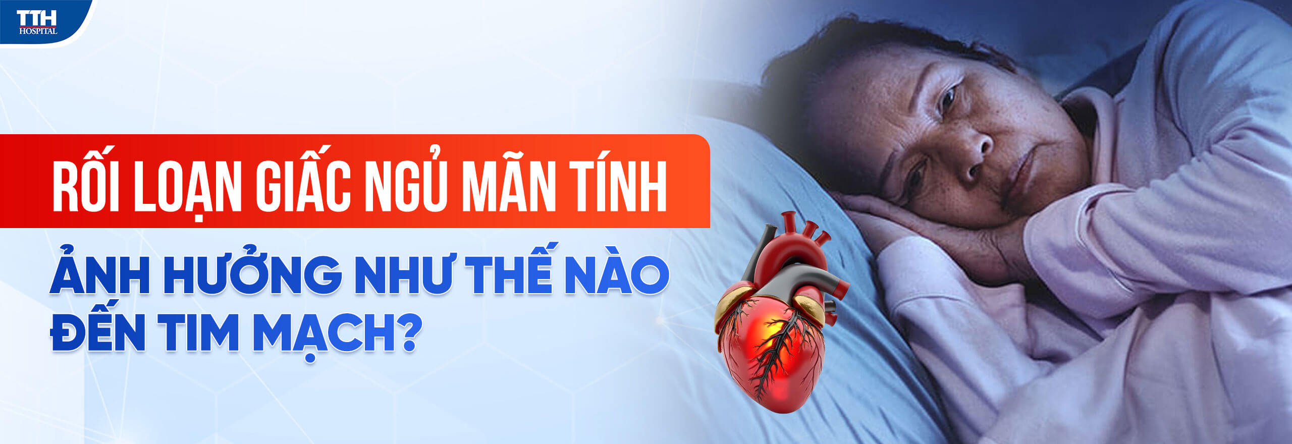 RỐI LOẠN GIẤC NGỦ MÃN TÍNH ẢNH HƯỞNG NHƯ THẾ NÀO ĐẾN TIM MẠCH?