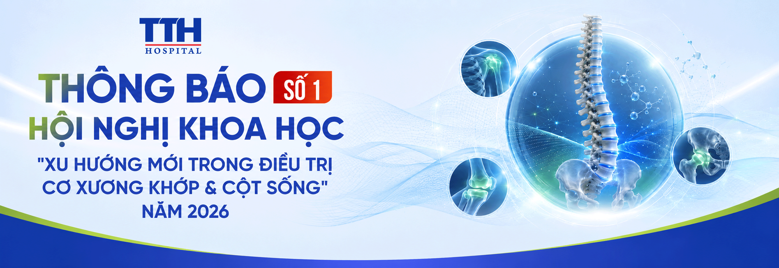 THÔNG BÁO TỔ CHỨC HỘI NGHỊ KHOA HỌC "XU HƯỚNG MỚI TRONG ĐIỀU TRỊ BỆNH LÝ CƠ XƯƠNG KHỚP & CỘT SỐNG NĂM 2026"