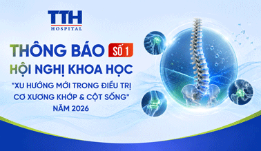 THÔNG BÁO TỔ CHỨC HỘI NGHỊ KHOA HỌC "XU HƯỚNG MỚI TRONG ĐIỀU TRỊ BỆNH LÝ CƠ XƯƠNG KHỚP & CỘT SỐNG NĂM 2026"