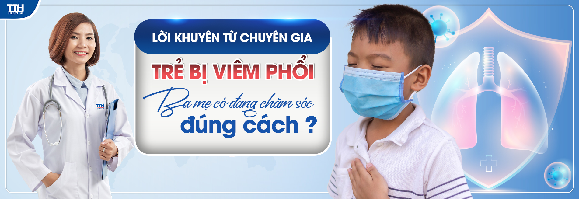 Trẻ em bị viêm phổi, ba mẹ có đang chăm sóc đúng cách?